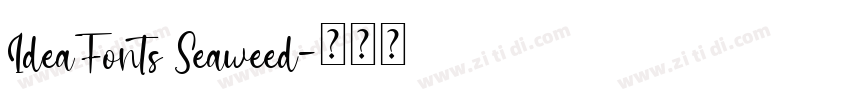 IdeaFonts Seaweed字体转换